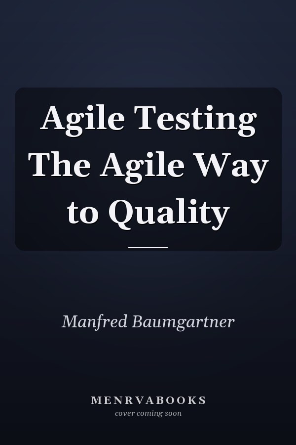 Agile Testing The Agile Way to Quality