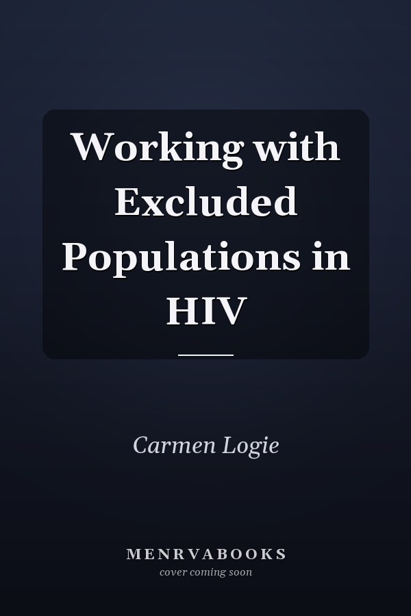 Working with Excluded Populations in HIV