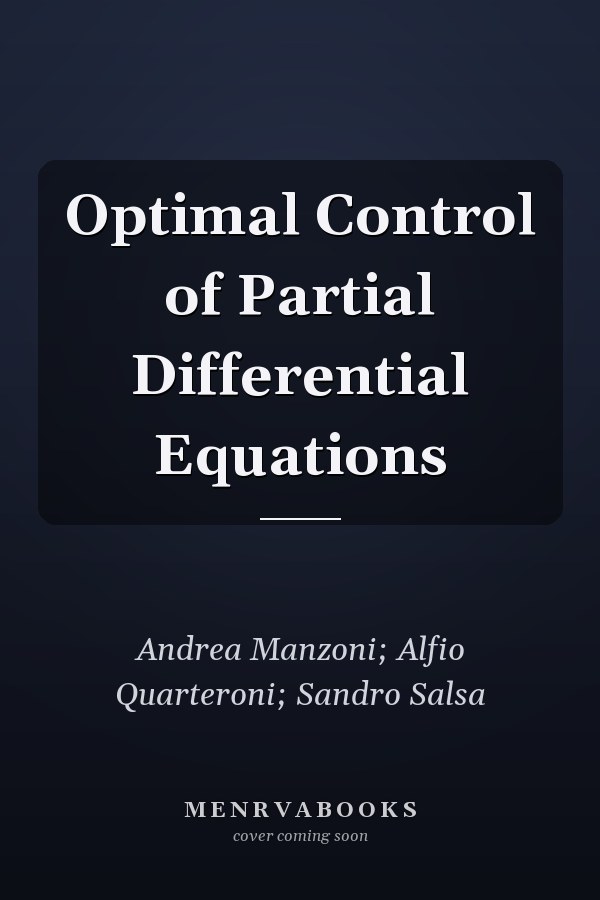 Optimal Control of Partial Differential Equations