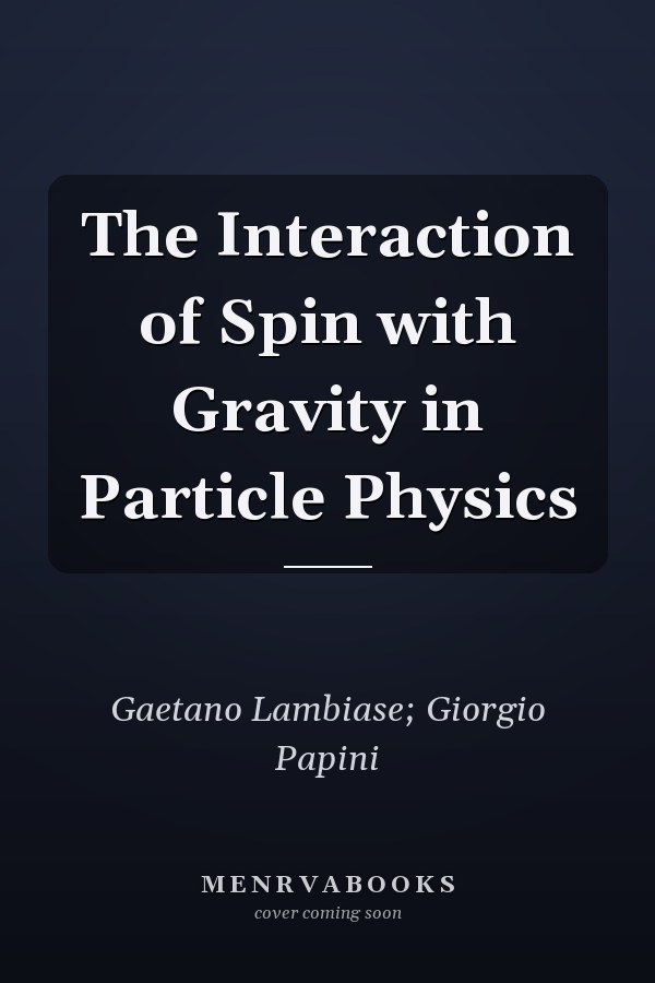 The Interaction of Spin with Gravity in Particle Physics