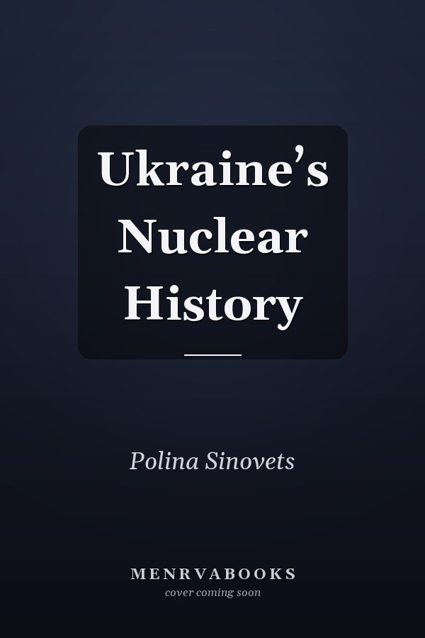 Ukraine’s Nuclear History