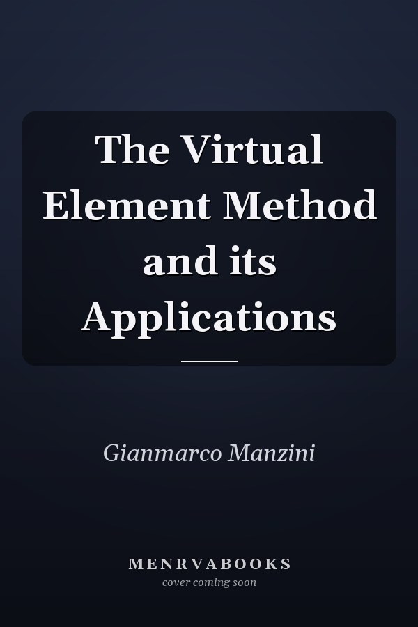 The Virtual Element Method and its Applications