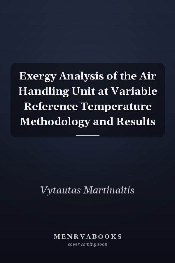Exergy Analysis of the Air Handling Unit at Variable Reference Temperature Methodology and Results