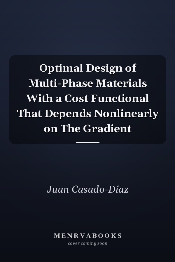 Optimal Design of Multi-Phase Materials With a Cost Functional That Depends Nonlinearly on The Gradient