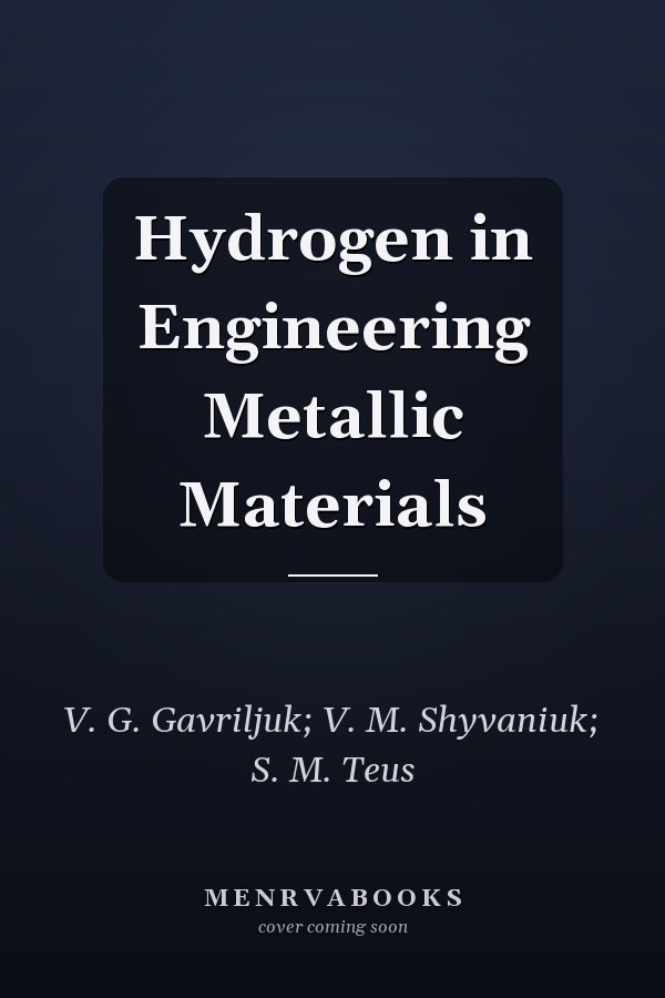 Hydrogen in Engineering Metallic Materials