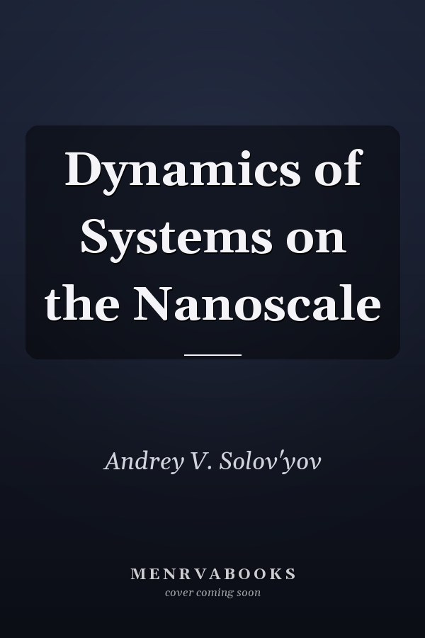 Dynamics of Systems on the Nanoscale