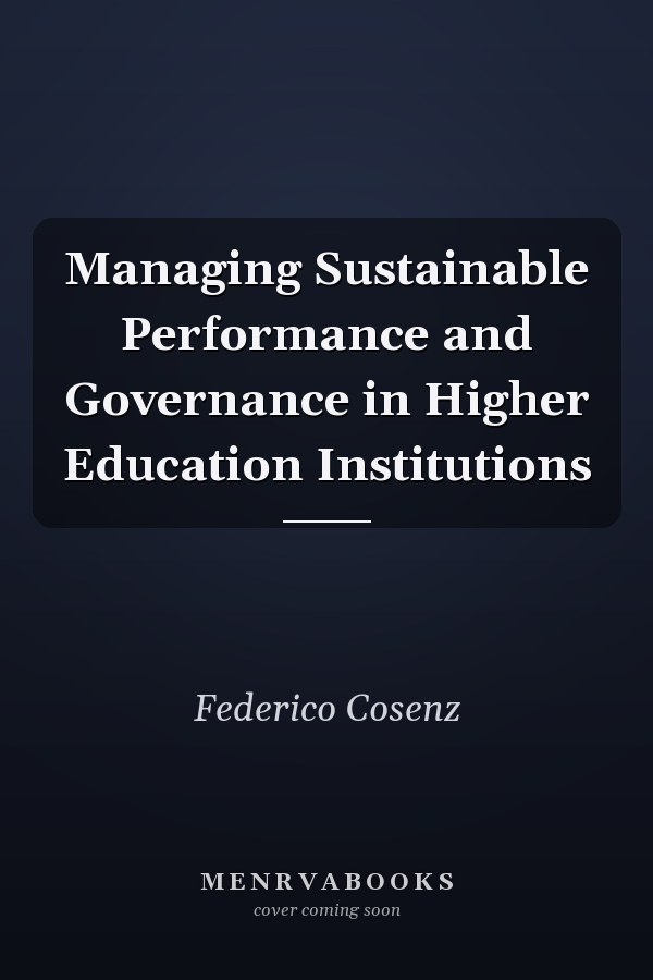 Managing Sustainable Performance and Governance in Higher Education Institutions