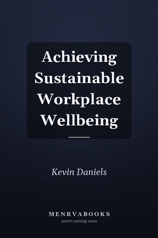 Achieving Sustainable Workplace Wellbeing