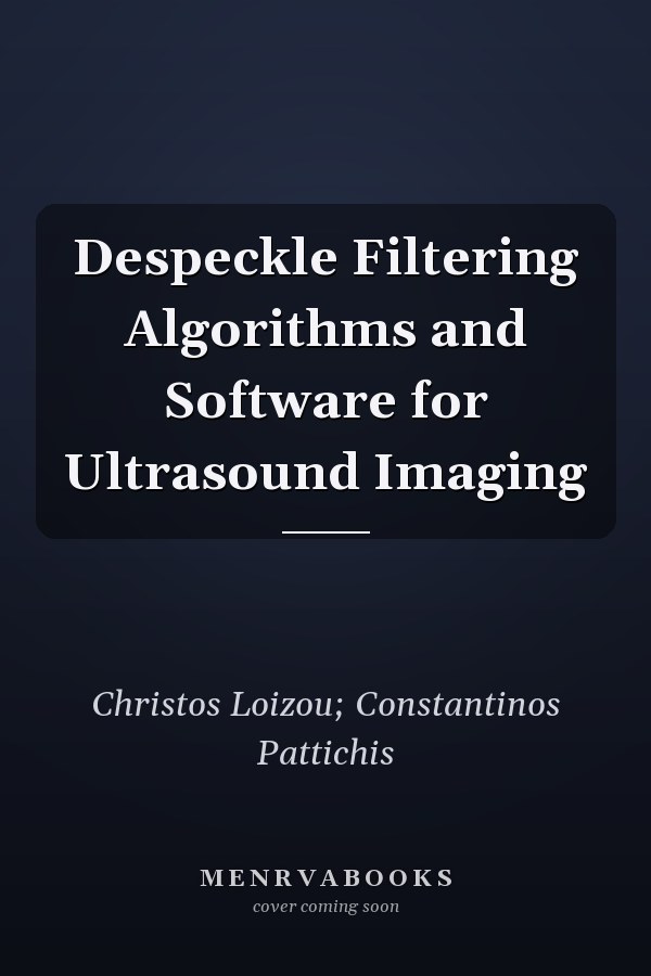 Despeckle Filtering Algorithms and Software for Ultrasound Imaging