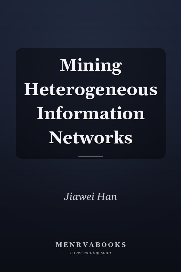 Mining Heterogeneous Information Networks