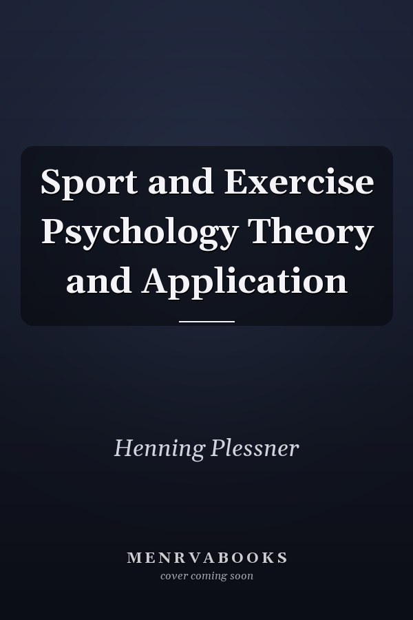 Sport and Exercise Psychology Theory and Application