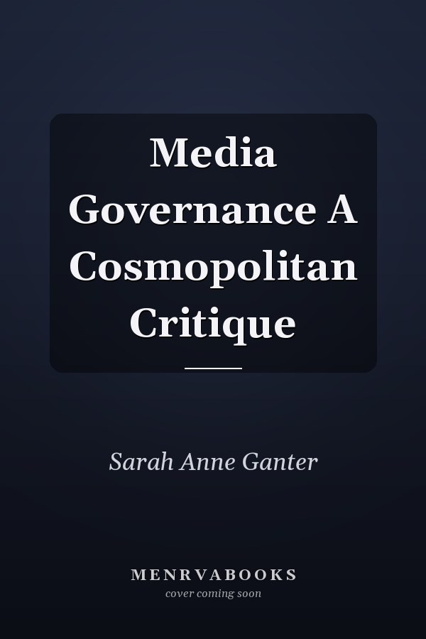 Media Governance A Cosmopolitan Critique