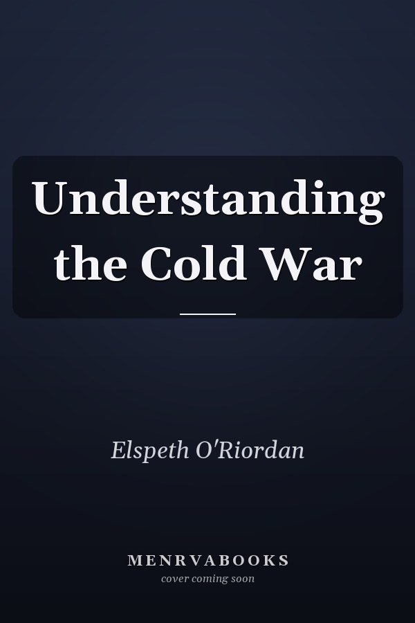Understanding the Cold War