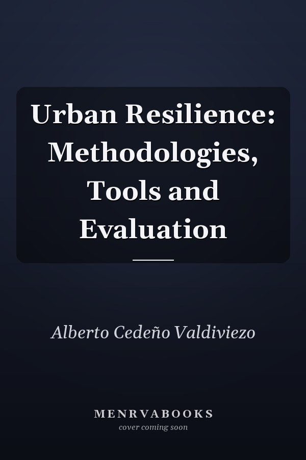 Urban Resilience: Methodologies, Tools and Evaluation