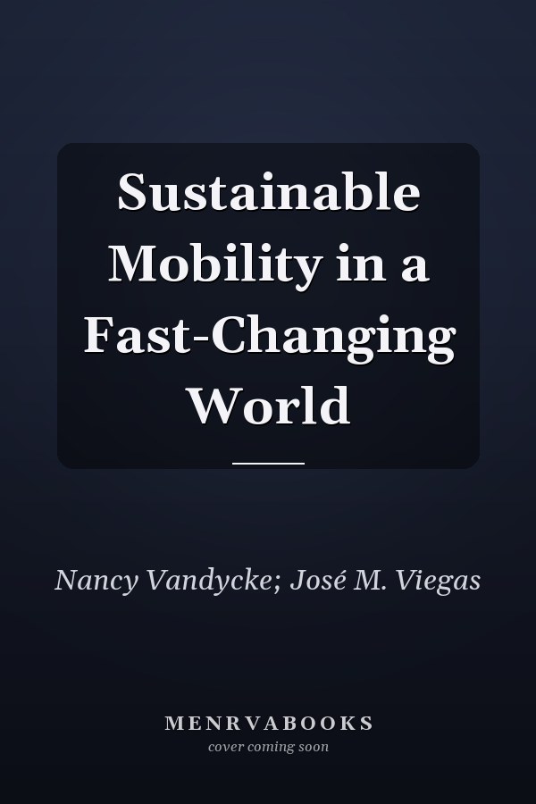 Sustainable Mobility in a Fast-Changing World
