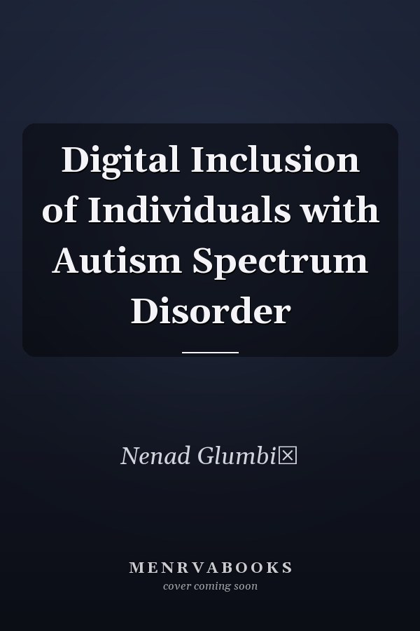 Digital Inclusion of Individuals with Autism Spectrum Disorder