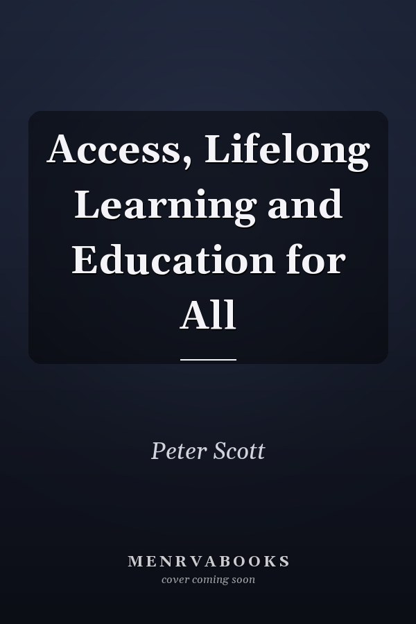 Access, Lifelong Learning and Education for All