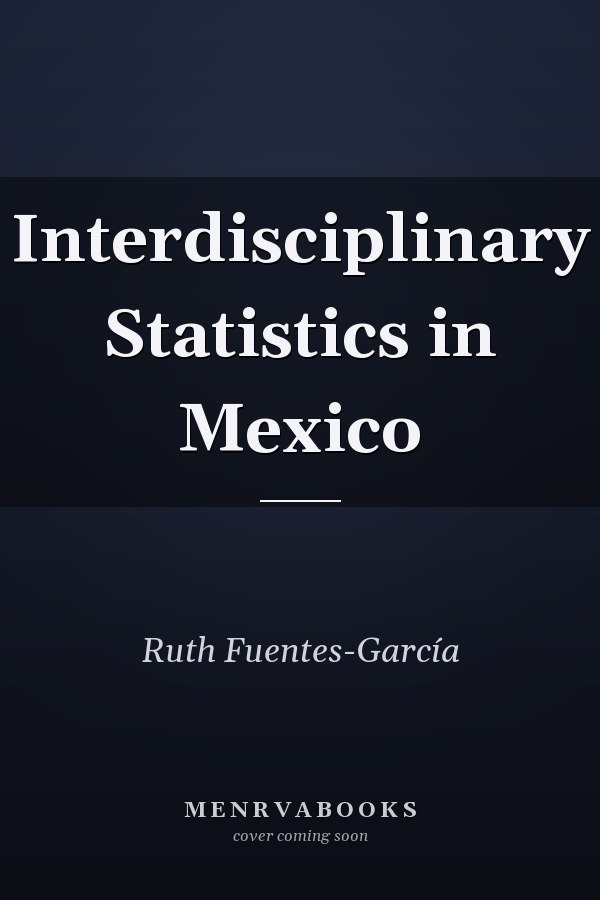 Interdisciplinary Statistics in Mexico
