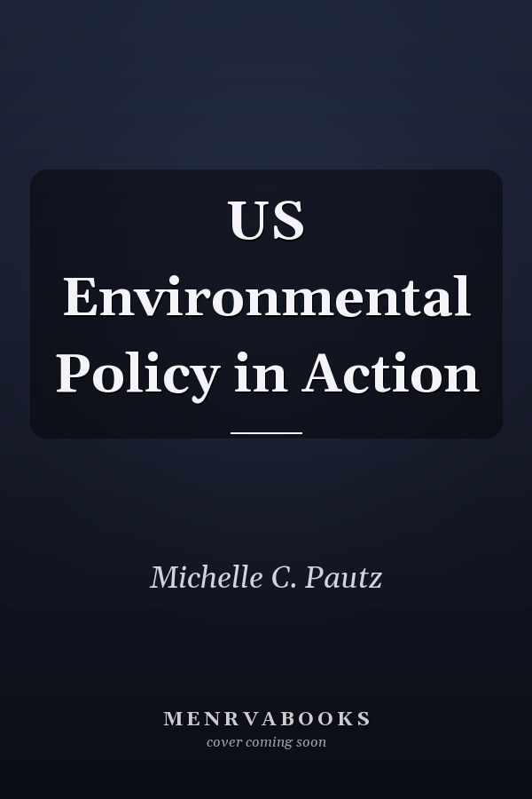 US Environmental Policy in Action