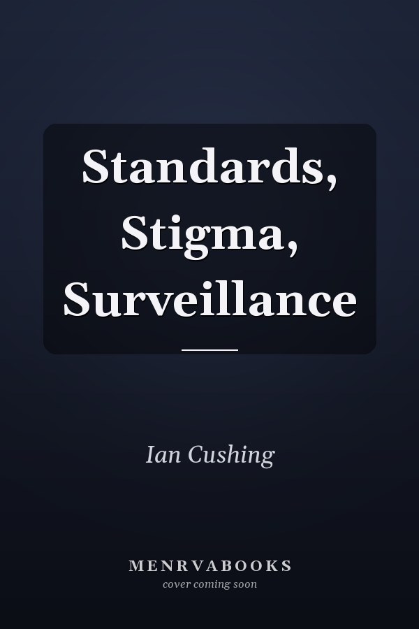 Standards, Stigma, Surveillance