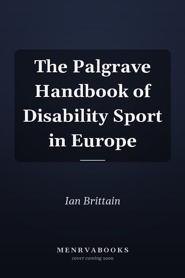 The Palgrave Handbook of Disability Sport in Europe