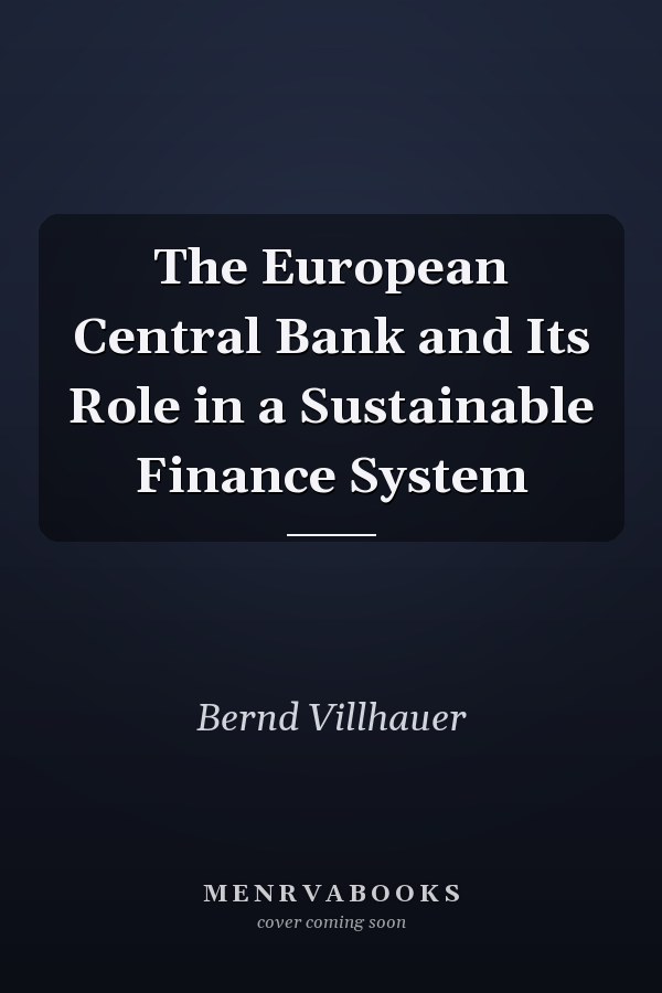 The European Central Bank and Its Role in a Sustainable Finance System
