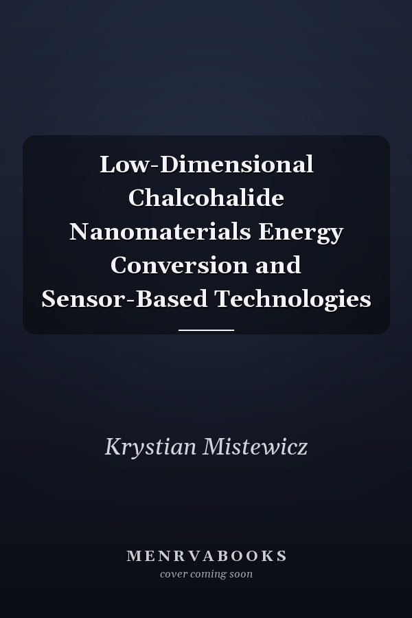 Low-Dimensional Chalcohalide Nanomaterials Energy Conversion and Sensor-Based Technologies