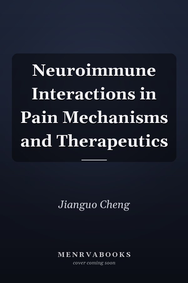 Neuroimmune Interactions in Pain Mechanisms and Therapeutics