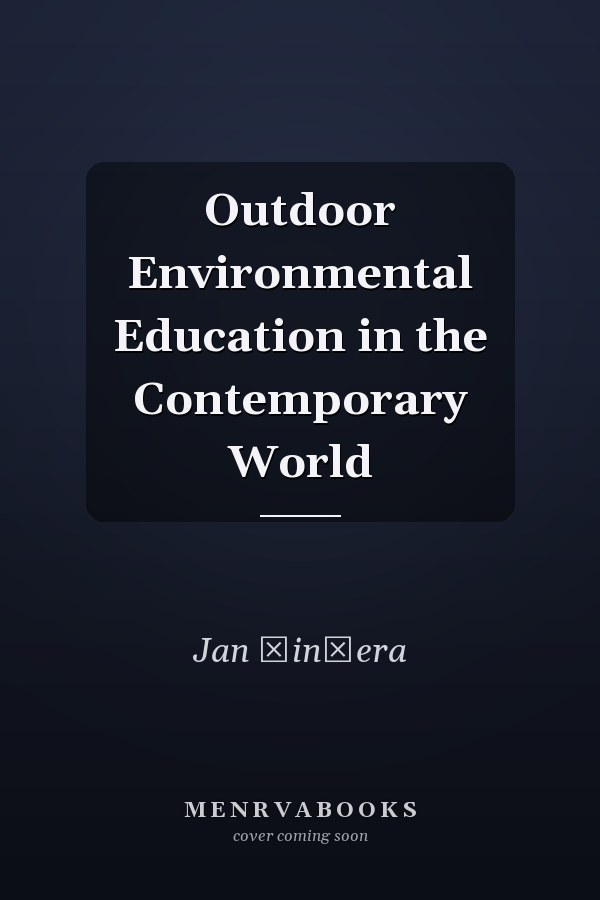 Outdoor Environmental Education in the Contemporary World