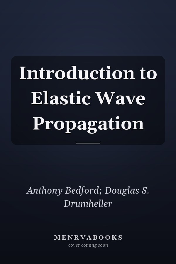 Introduction to Elastic Wave Propagation