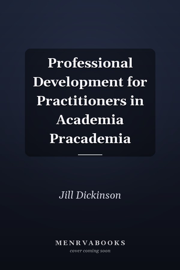 Professional Development for Practitioners in Academia Pracademia