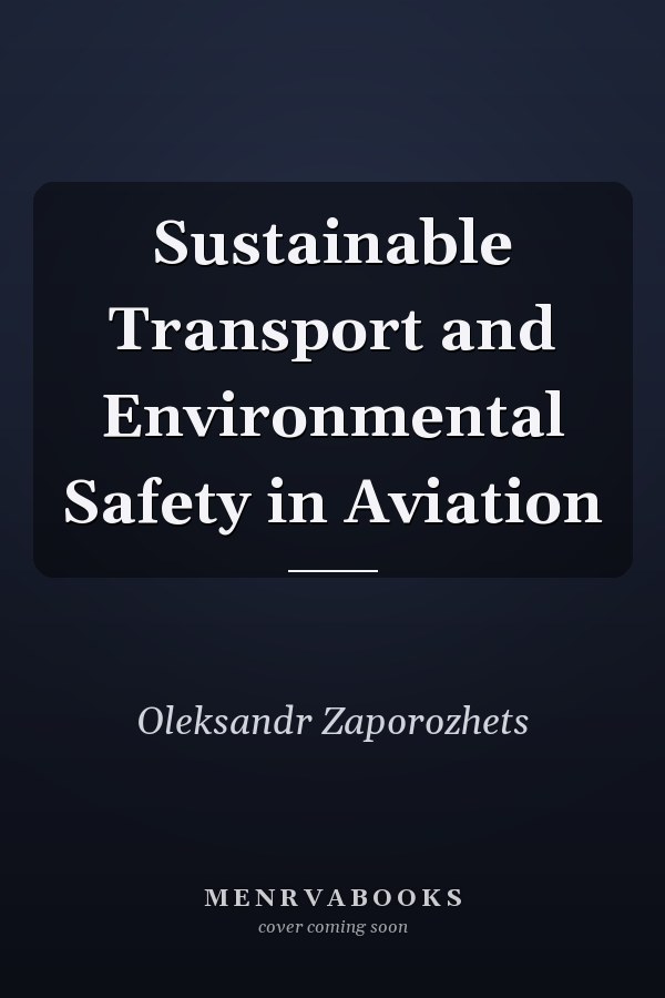 Sustainable Transport and Environmental Safety in Aviation