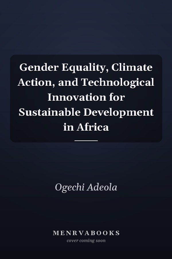 Gender Equality, Climate Action, and Technological Innovation for Sustainable Development in Africa