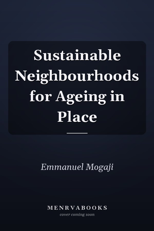 Sustainable Neighbourhoods for Ageing in Place