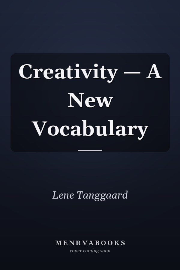 Creativity — A New Vocabulary