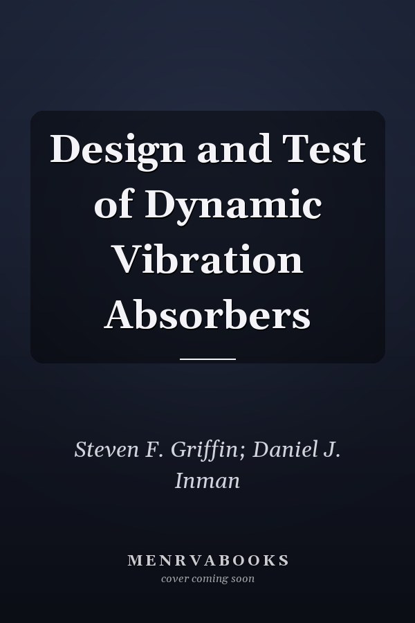 Design and Test of Dynamic Vibration Absorbers