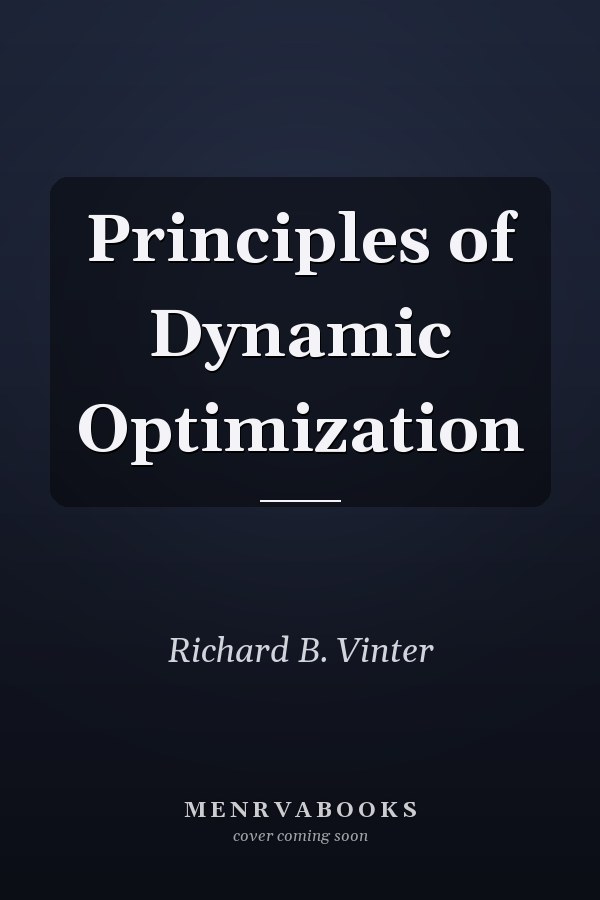 Principles of Dynamic Optimization