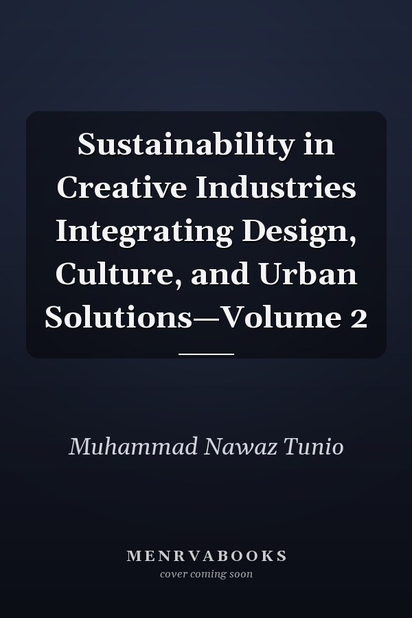 Sustainability in Creative Industries Integrating Design, Culture, and Urban Solutions—Volume 2