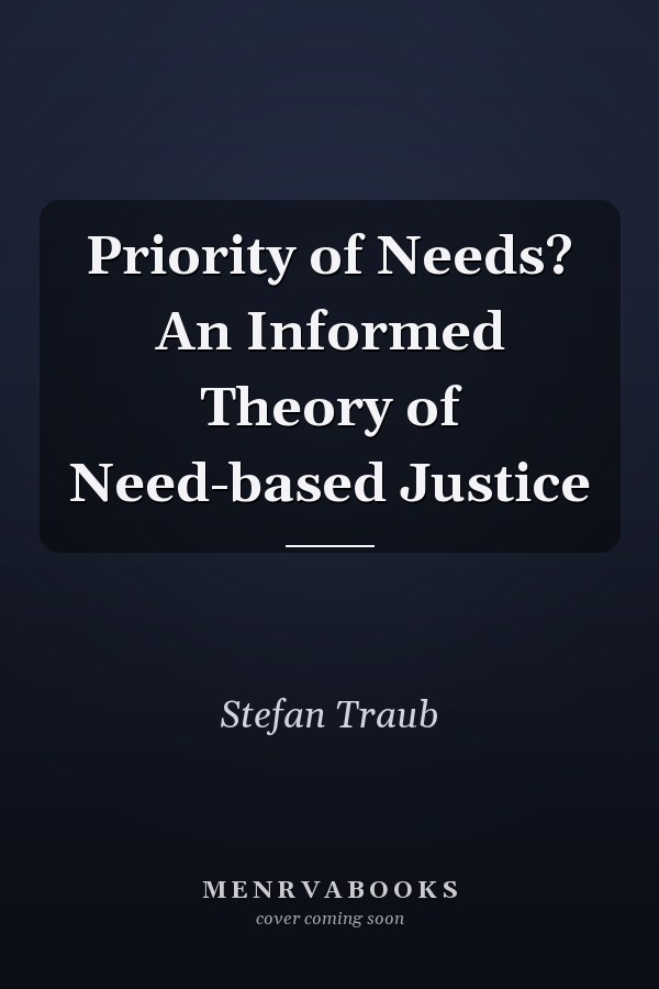 Priority of Needs? An Informed Theory of Need-based Justice