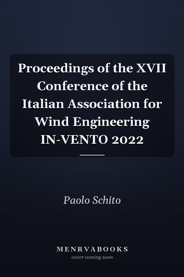 Proceedings of the XVII Conference of the Italian Association for Wind Engineering IN-VENTO 2022