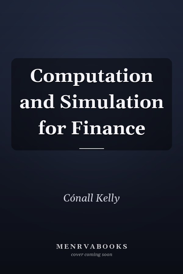 Computation and Simulation for Finance