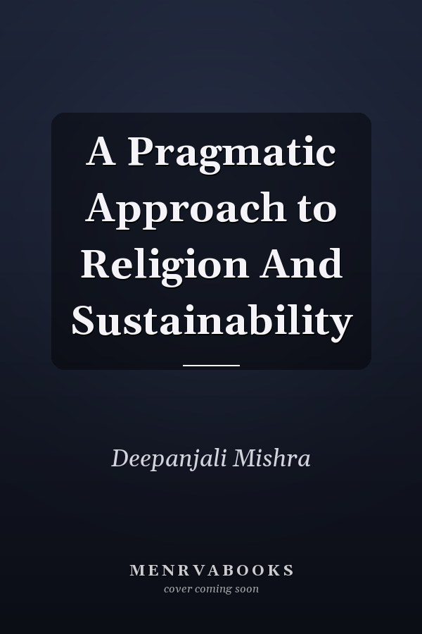 A Pragmatic Approach to Religion And Sustainability