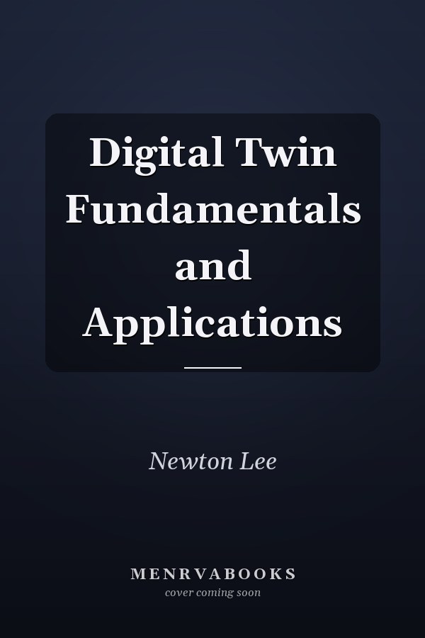 Digital Twin Fundamentals and Applications