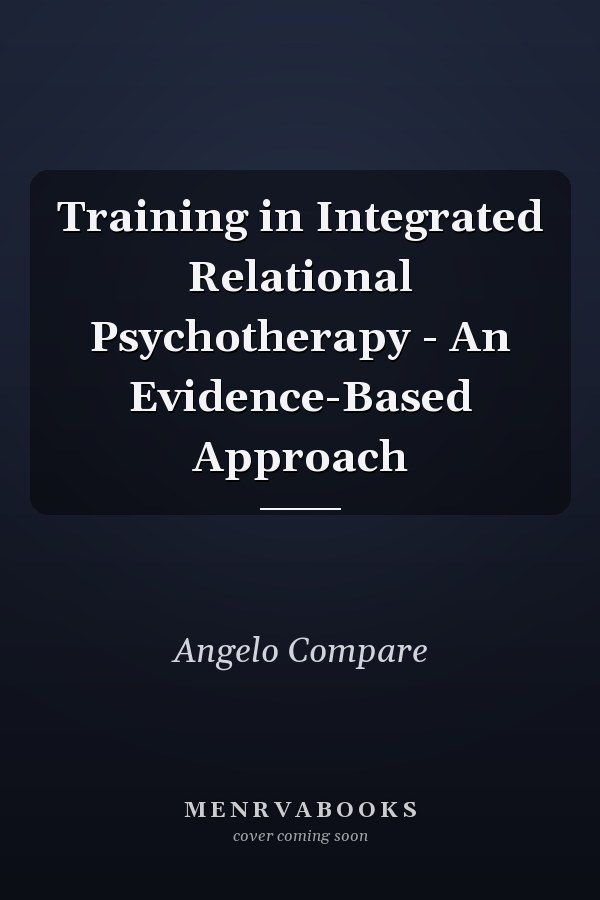 Training in Integrated Relational Psychotherapy - An Evidence-Based Approach
