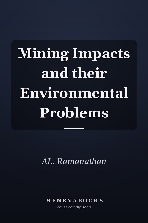 Mining Impacts and their Environmental Problems