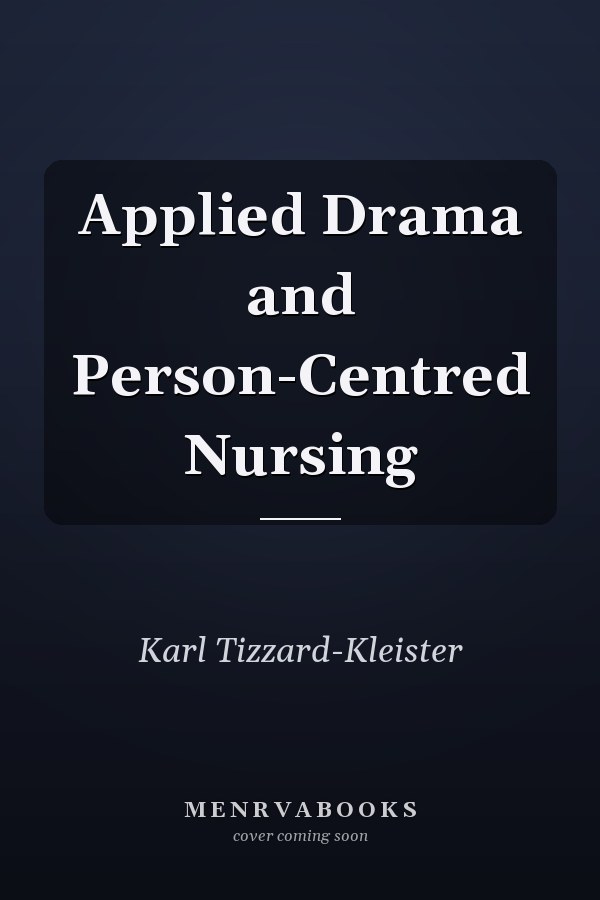 Applied Drama and Person-Centred Nursing