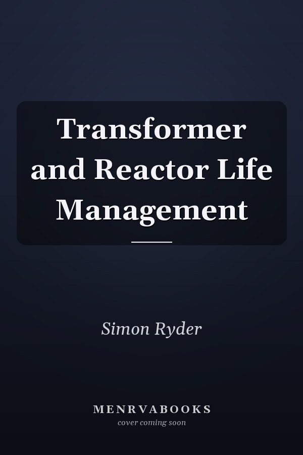 Transformer and Reactor Life Management