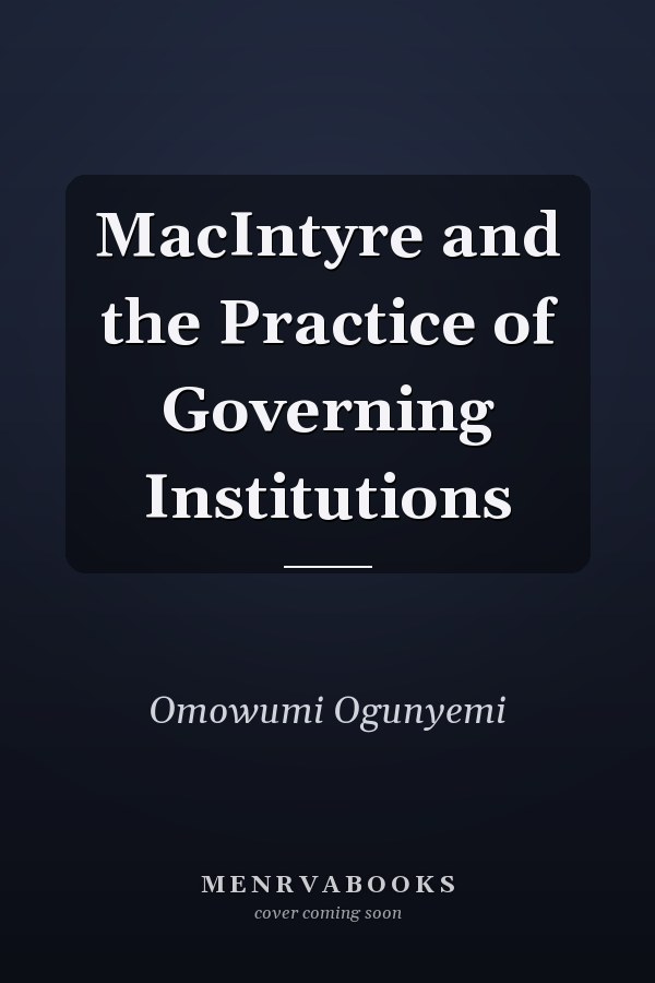 MacIntyre and the Practice of Governing Institutions