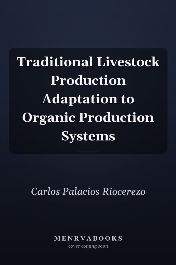 Traditional Livestock Production Adaptation to Organic Production Systems