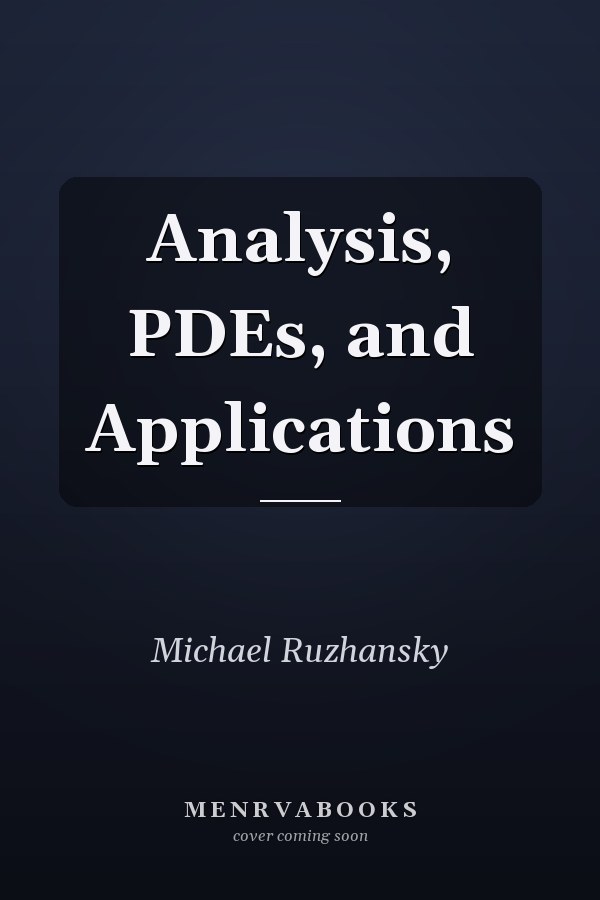 Analysis, PDEs, and Applications